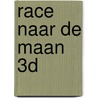 Race naar de Maan 3D by David J. Eicher