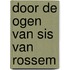 Door de ogen van Sis van Rossem