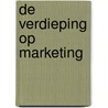 De verdieping op marketing door Onbekend