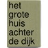 Het Grote Huis achter de dijk