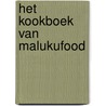 Het kookboek van Malukufood by Leni Wenno-Sapulette