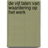 De vijf talen van waardering op het werk by Paul White