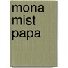 Mona mist papa door Griet Feyaerts