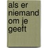 Als er niemand om je geeft