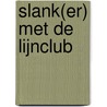 Slank(er) met de lijnclub door Heske van Diermen