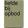 Liefde bij opbod door Metsy Hingle