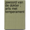Jawoord van de dokter ; Arts met temperament door Annie O'Neil