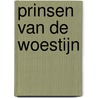 Prinsen van de woestijn by Tessa Radley