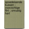 Spoedeisende kussen ; Voorzichtige flirt ; Onrustig hart door Sue Mackay