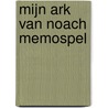Mijn Ark van Noach memospel door Onbekend