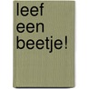 Leef een beetje! door Howard Jacobson