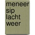Meneer Sip lacht weer