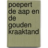 Poepert de aap en de gouden kraaktand by Hans Riesewijk