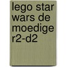 LEGO Star Wars De moedige R2-D2 door Onbekend