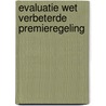 Evaluatie Wet verbeterde Premieregeling door Thierry Belt