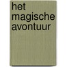 Het magische avontuur by Marianna Oklejak