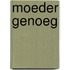 Moeder genoeg
