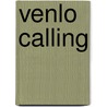 Venlo Calling by Saskia van de Wiel