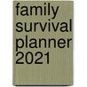 Family Survival Planner 2021 by Uitgeverij Thoeris en Zender