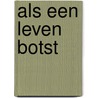 Als een leven botst door Martijn Kregting