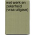 Wet werk en zekerheid (VRAA-uitgave)