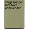 Vergelijkingen met twee onbekenden by Willy Roggeman