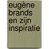 Eugène Brands en zijn inspiratie