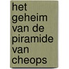 Het Geheim van de Piramide van Cheops door René Ofsen