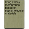 Living kidney membranes based on supramolecular materials door R. van Gaal