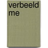 Verbeeld me by Tahereh Mafi