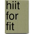 Hiit for fit