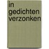 In Gedichten Verzonken