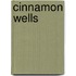 Cinnamon Wells