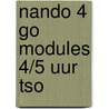 Nando 4 GO modules 4/5 uur TSO by Unknown