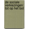 De sociale verkiezingen: tot op het bot by Patrick Humblet