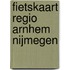 Fietskaart regio Arnhem Nijmegen