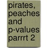 Pirates, Peaches and P-values Parrrt 2 door Vince Penders