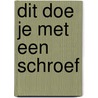 Dit doe je met een schroef by Nancy Dickmann