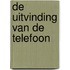 De uitvinding van de telefoon