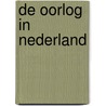 De oorlog in Nederland door Karin van Hoof