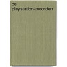 De PlayStation-moorden door Zahyanne Luisa