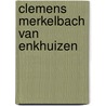 Clemens Merkelbach van Enkhuizen door Peter van Dael
