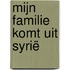 Mijn familie komt uit Syrië