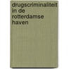 Drugscriminaliteit in de Rotterdamse haven door R. Staring