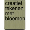 Creatief tekenen met bloemen door Julie Adore
