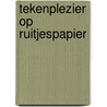 Tekenplezier op ruitjespapier door Daniela Luibrand