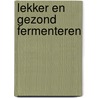 Lekker en gezond fermenteren door Cathrin Brandes