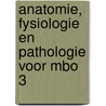Anatomie, fysiologie en pathologie voor mbo 3 door Rosanne Kruithof