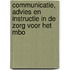 Communicatie, advies en instructie in de zorg voor het mbo