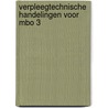 Verpleegtechnische handelingen voor mbo 3 door Iris Verhagen